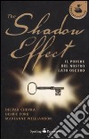 The shadow effect. Il potere del nostro lato oscuro libro