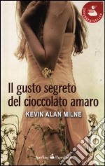 Il gusto segreto del cioccolato amaro libro