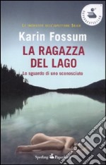 La ragazza del lago. Lo sguardo di uno sconosciuto libro