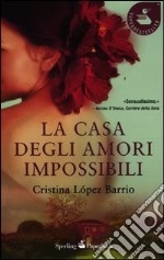 La casa degli amori impossibili libro