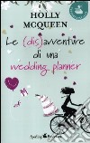 Le (dis)avventure di una wedding planner libro di McQueen Holly