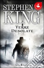 Terre desolate. La torre nera. Vol. 3 libro