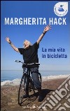 La mia vita in bicicletta libro