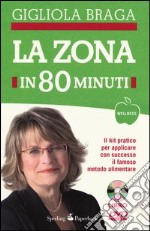 La Zona in 80 minuti. Con DVD