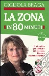 La Zona in 80 minuti. Con DVD libro