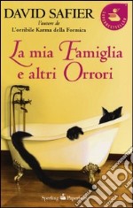 La mia famiglia e altri orrori libro