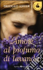 Amore al profumo di lavanda