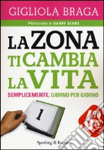 La Zona ti cambia la vita