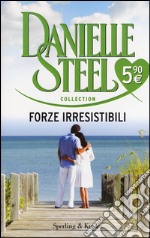 Forze irresistibili libro