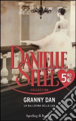 Granny Dan. La ballerina dello Zar libro