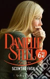 Scontro fatale libro di Steel Danielle
