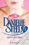 Happy birthday libro di Steel Danielle