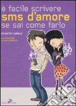 E facile scrivere sms d'amore se sai come farlo