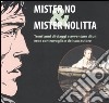 Mister No & Mister Nolitta. Trent'anni di viaggi e avventure di un ereoe controvoglia e del suo autore. Catalogo della mostra (Mantova, 20-28 maggio 2006) libro