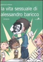 La vita sessuale di Alessandro Baricco