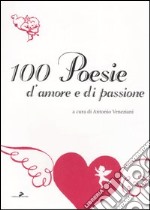 Cento poesie d'amore e di passione libro