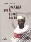 Osama per 1000 anni libro di Zanello Fabio