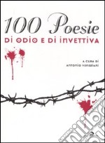 Cento poesie di odio e di invettive libro