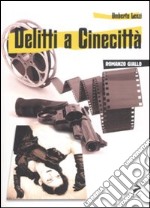 Delitti a Cinecittà libro