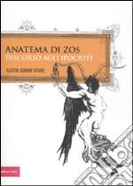 Anatema di Zos. Discorso agli ipocriti libro