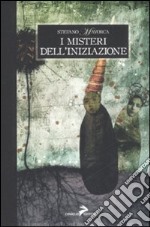 I misteri dell'iniziazione libro