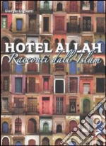 Hotel Allah. Racconti dall'islam