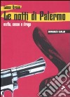 Le notti di Palermo. Mafia, sesso e droga libro