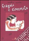 Fragola e cioccolato libro