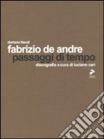 Fabrizio De Andrè. Passaggi di tempo libro