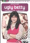 Ugly Betty. Io non seguo le mode... Io sono la moda! libro