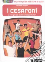 I Cesaroni. La famiglia più amata dai telespettatori libro