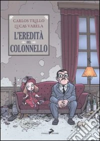 L'Eredità del colonnello libro