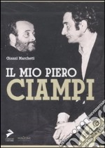 Il mio Piero Ciampi. Con CD Audio libro