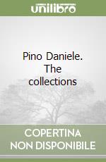 Pino Daniele. The collections libro