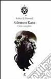 Solomon Kane. Il ciclo completo libro