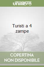 Turisti a 4 zampe libro