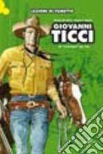 Giovanni Ticci. Un «americano» per Tex