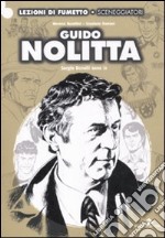 Guido Nolitta. Sergio Bonelli sono io. Ediz. illustrata