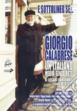 E sottolineo se... Giorgio Calabrese. Un italiano medio senza rete libro