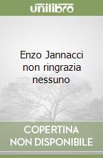 Enzo Jannacci non ringrazia nessuno libro