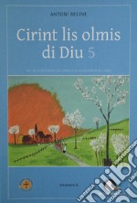 Cirint lis olmis di Diu. Vol. 5 libro