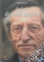 Sul at di voltâ pagjine. Predi e mestri in Cjargne (1968-1982) libro