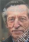 Sul at di voltâ pagjine. Predi e mestri in Cjargne (1968-1982) libro