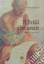 Il friûl che anzit. L'Agâr (2002-2006). Testo friulano