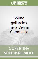 Spirito goliardico nella Divina Commedia libro