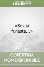 «Bestia funesta...» libro