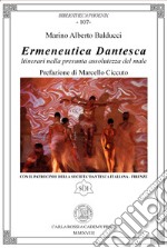 Ermeneutica dantesca. Itinerari nella presunta assolutezza del male libro