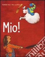 Mio! Ediz. illustrata libro