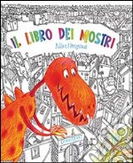 Il libro dei mostri. Ediz. illustrata