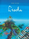 L'isola. Ediz. a colori libro di Janssen Mark